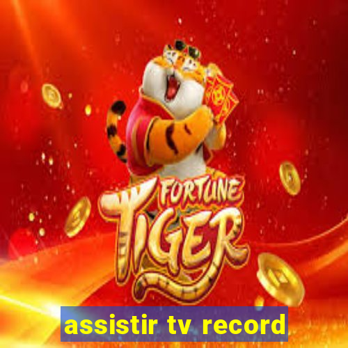 assistir tv record